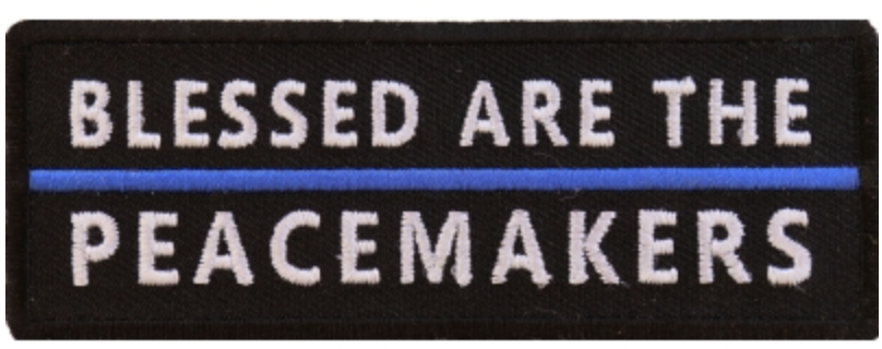 Blessed Are The Peacemakers Blue Line Patch